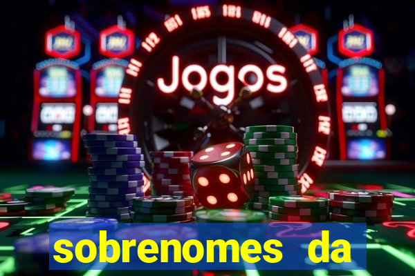 sobrenomes da realeza medieval